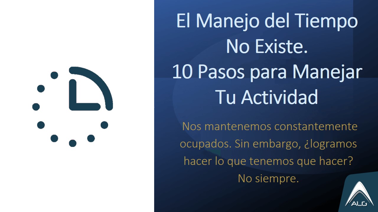 16-el manejo del tiempo no existe diez pasos para manejar tu actividad