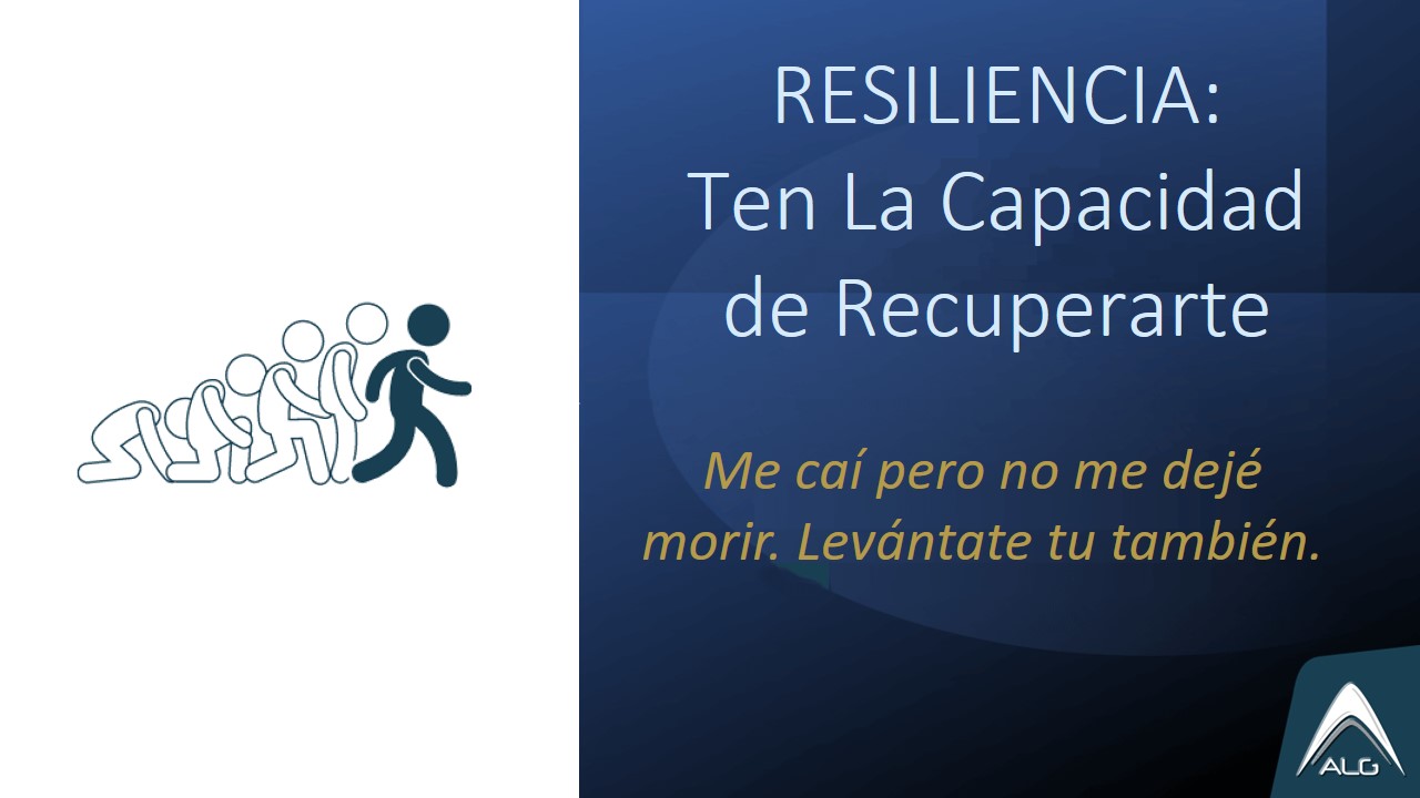 resiliencia ten la capacidad de recuperarte